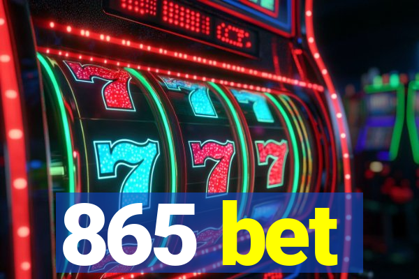 865 bet